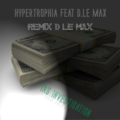 Hypertrophia D le Max - Tas Investigation Remix